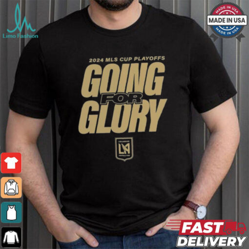 LAFC Going For Glory 2024 MLS Cup Playoffs T Shirts
