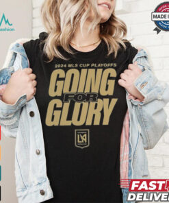 LAFC Going For Glory 2024 MLS Cup Playoffs T Shirts