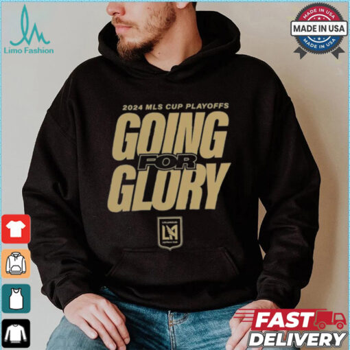 LAFC Going For Glory 2024 MLS Cup Playoffs T Shirts