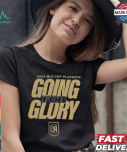 LAFC Going For Glory 2024 MLS Cup Playoffs T Shirts