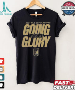 LAFC Going For Glory 2024 MLS Cup Playoffs T Shirts