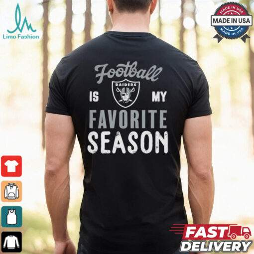 Las Vegas Raiders Football Is My Favorite Season Shirt