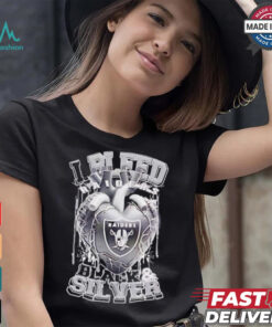 Las Vegas Raiders I bleed Raiders black and silver shirt, hoodie, sweater, long sleeve and tank top Las Vegas Raiders I bleed Raiders black and silver shirt