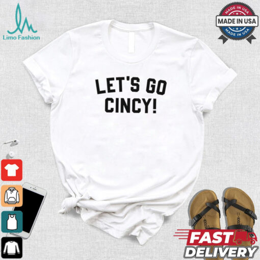 Let’s Go Cincy! Shirt