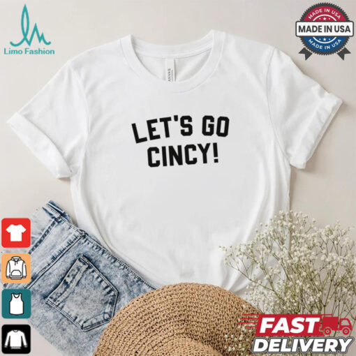 Let’s Go Cincy! Shirt