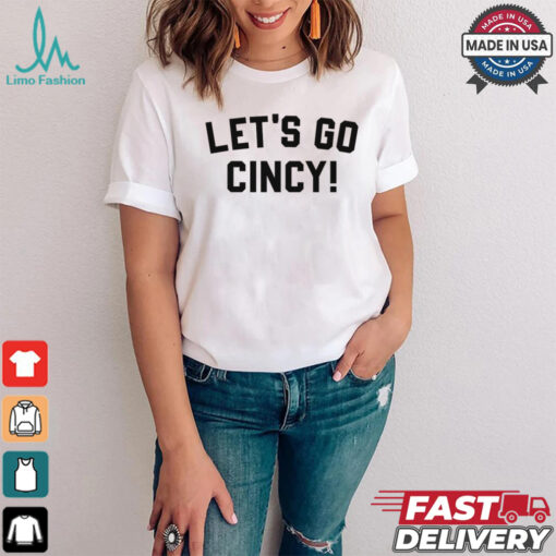 Let’s Go Cincy! Shirt