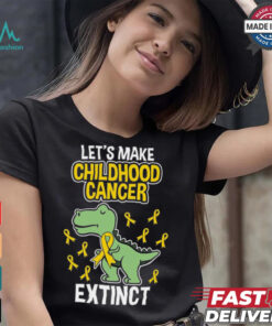 Let's Make Childhood Cancer Extinct shirt