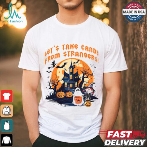 Let’s Take Candy from Strangers Funny Halloween T Shirt ltsp T Shirt