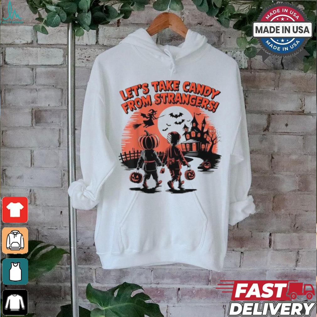 Let’s take candy from strangers halloween 2024 funny T shirt Let’s take candy from strangers halloween 2024 funny T shirt