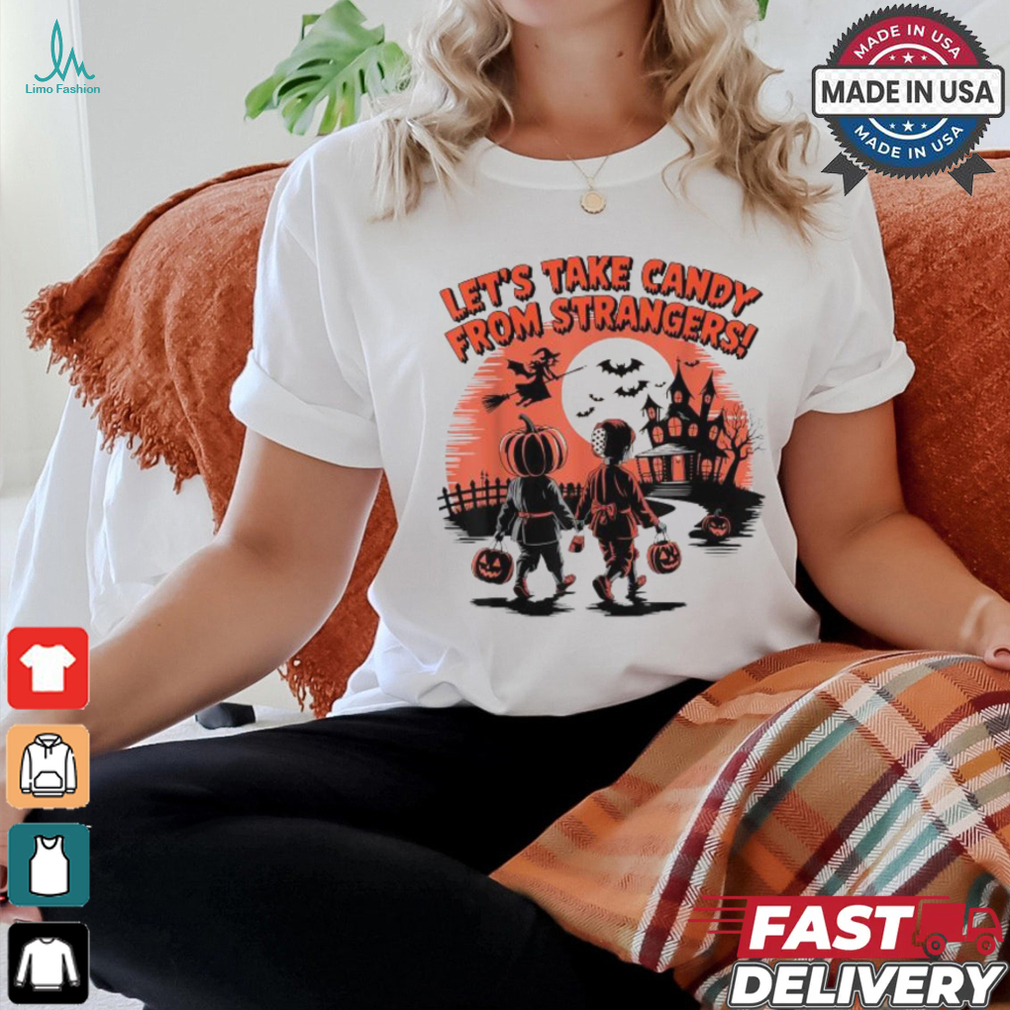 Let’s take candy from strangers halloween 2024 funny T shirt Let’s take candy from strangers halloween 2024 funny T shirt