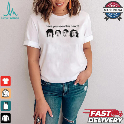 Liily Have You Seen This Band Shirt