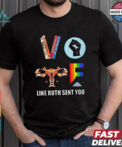 Limited Kamala Harris Vote Like Ruth Sent You T Shirt