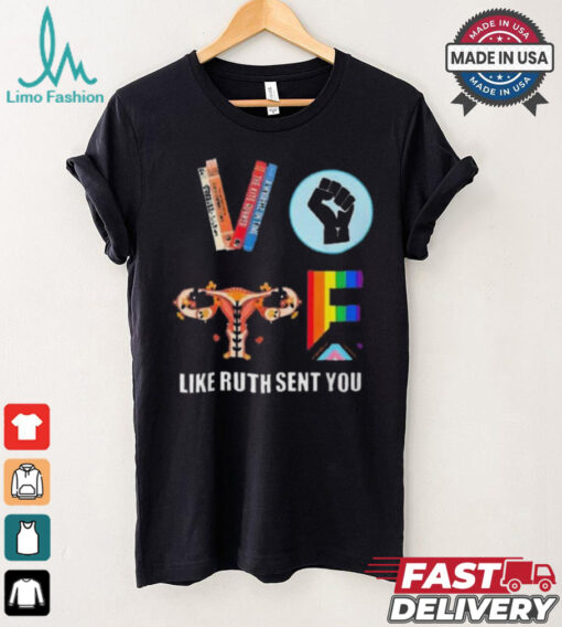 Limited Kamala Harris Vote Like Ruth Sent You T Shirt