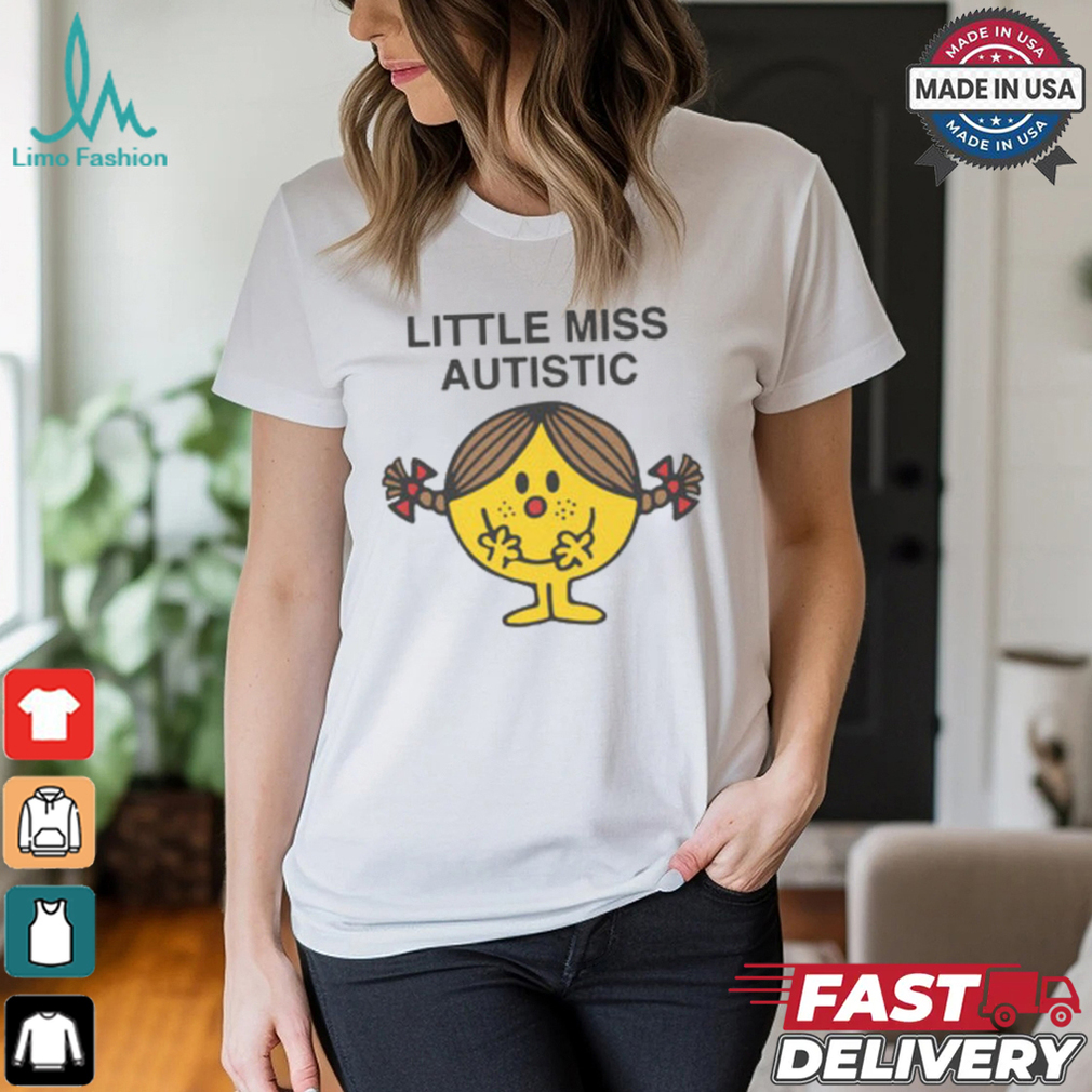 Little Miss Autistic Shirt Little Miss Autistic Shirt