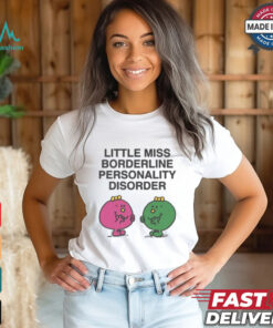 Little Miss Borderline Personality Disorder Shirt