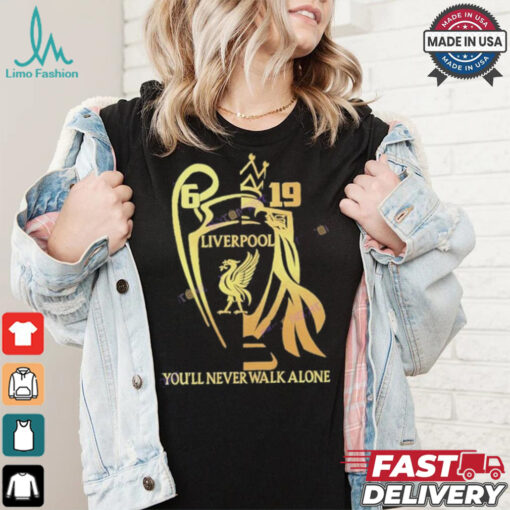 Liverpool You ll Never Walk Alone Unisex T Shirt