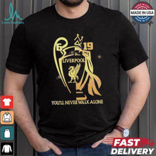 Liverpool You ll Never Walk Alone Unisex T Shirt