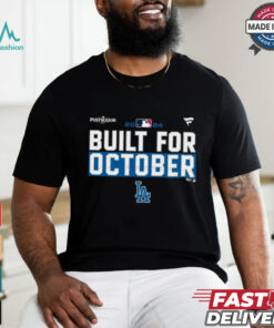 Los Angeles Dodgers built for October 2024 Postseason shirt