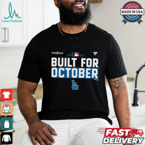 Los Angeles Dodgers built for October 2024 Postseason shirt