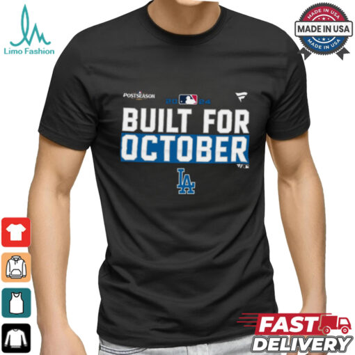 Los Angeles Dodgers built for October 2024 Postseason shirt