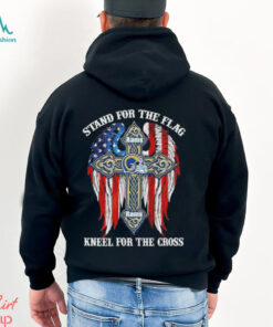 Los Angeles Rams Stand For The Flag Kneel For The Cross 2024 T shirt
