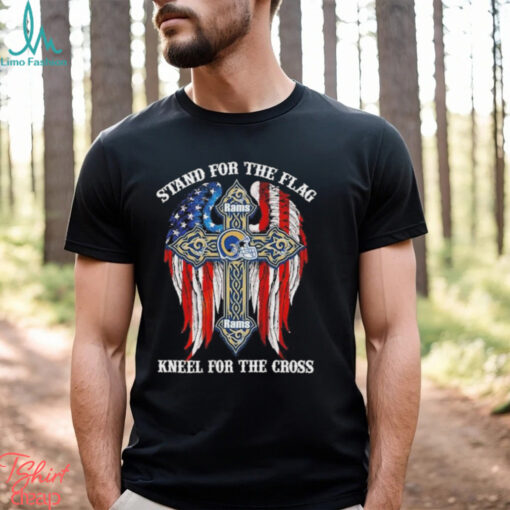 Los Angeles Rams Stand For The Flag Kneel For The Cross 2024 T shirt