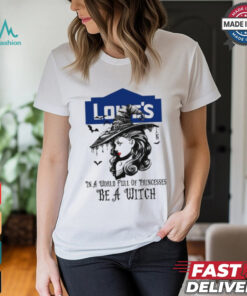Lowe's In a World full pringcesses be a witch shirt