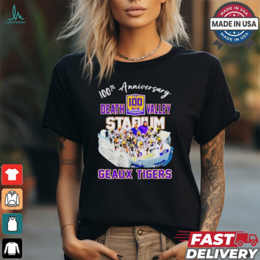 Lsu Tigers Geaux Tigers 100th Anniversary Death Valley Stadium Shirt