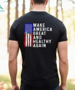 MAHA make America healthy and great again shirt