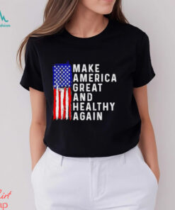 MAHA make America healthy and great again shirt
