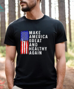 MAHA make America healthy and great again shirt