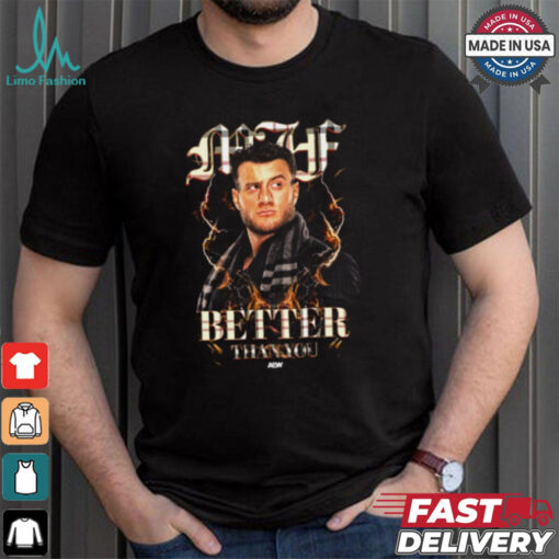 MJF   Simply Better Than You Shirt