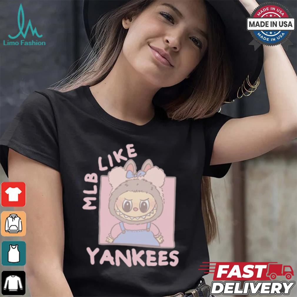 MLB Labubu Cute Like Yankees T Shirt MLB Labubu Cute Like Yankees T Shirt