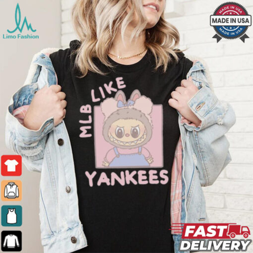 MLB Labubu Cute Like Yankees T Shirt