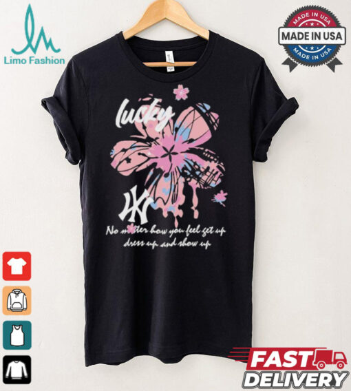 MLB No Matter How No Matter How You Feel Get Up T Shirt