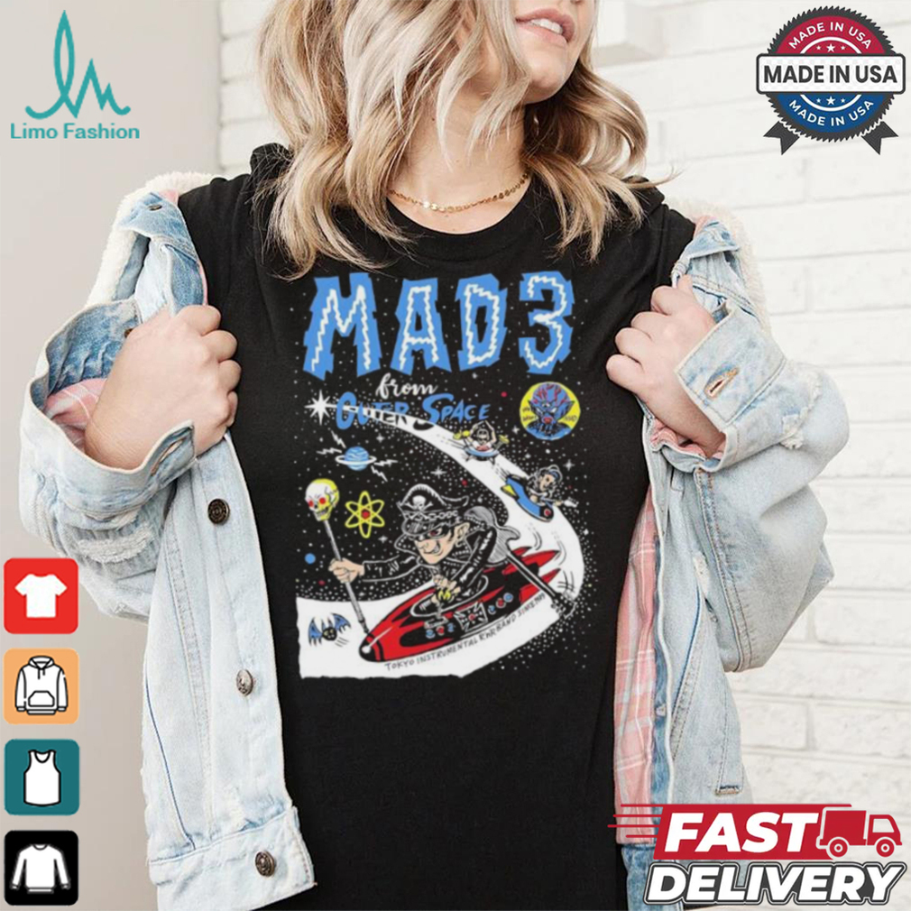 Mad 3 from outer space Tokyo instrumental RnR band since 1989 shirt Mad 3 from outer space Tokyo instrumental RnR band since 1989 shirt