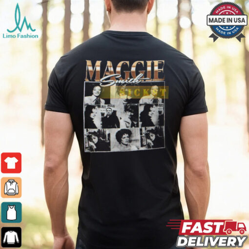 Maggie Smith Homage Shirt