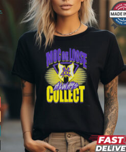 Major Wrestling Figure Podcast MOC OR LOOSE ALWAYS COLLECT Shirt