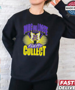 Major Wrestling Figure Podcast MOC OR LOOSE ALWAYS COLLECT Shirt