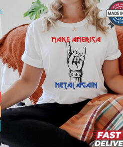 Make America Metal Again Rock Music Shirt