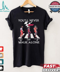 Marc Marquez Jorge Martin Francesco Bagnaia You’ll Never Walk Alone T Shirt