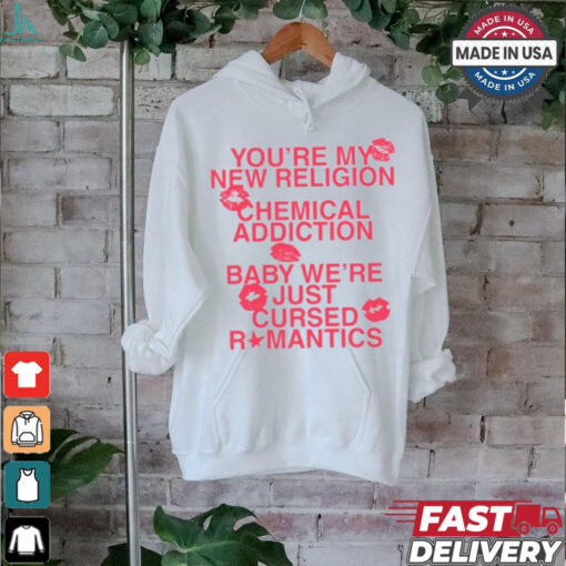 Maude Latour Cursed You’re My New Religion Chemical Addiction Tee shirt