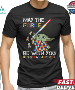 May The Force Be With You Autism shirt