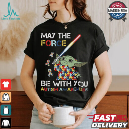 May The Force Be With You Autism shirt