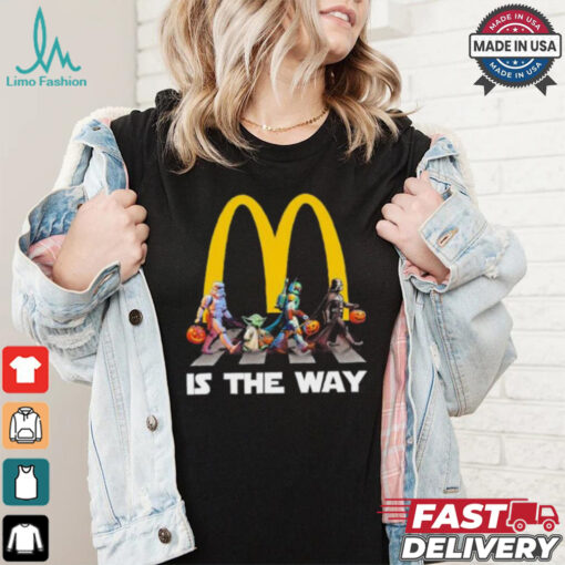 McDonald’s Star War Walk Is The Way Halloween Shirt