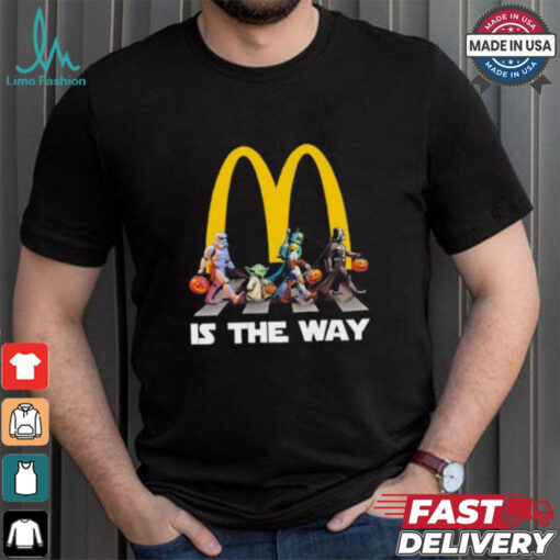 McDonald’s Star War Walk Is The Way Halloween Shirt