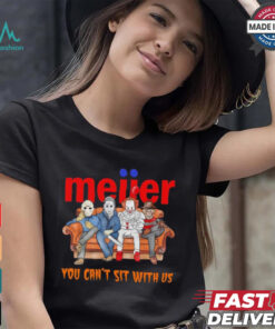 Meijer you can’t sit with us Voorhees Myers Pennywise and Krueger Halloween shirt