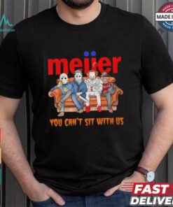 Meijer you can’t sit with us Voorhees Myers Pennywise and Krueger Halloween shirt