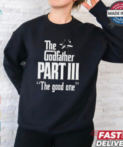 Methsyndicate the godfather part iii the good one shirt