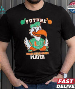 Miami Hurricanes Future Player shirt